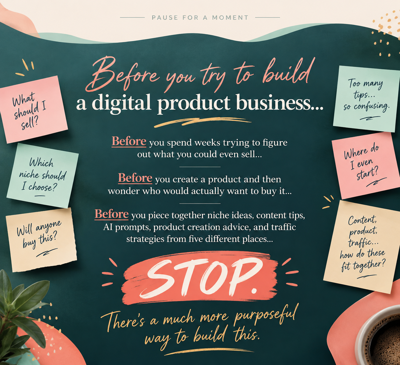 before you try to build a digital product business image with questions about what should i sell and where do i even start